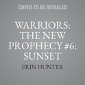 The Warriors: The New Prophecy Series Lib/E, 6- Warriors: The New Prophecy #6: Sunset