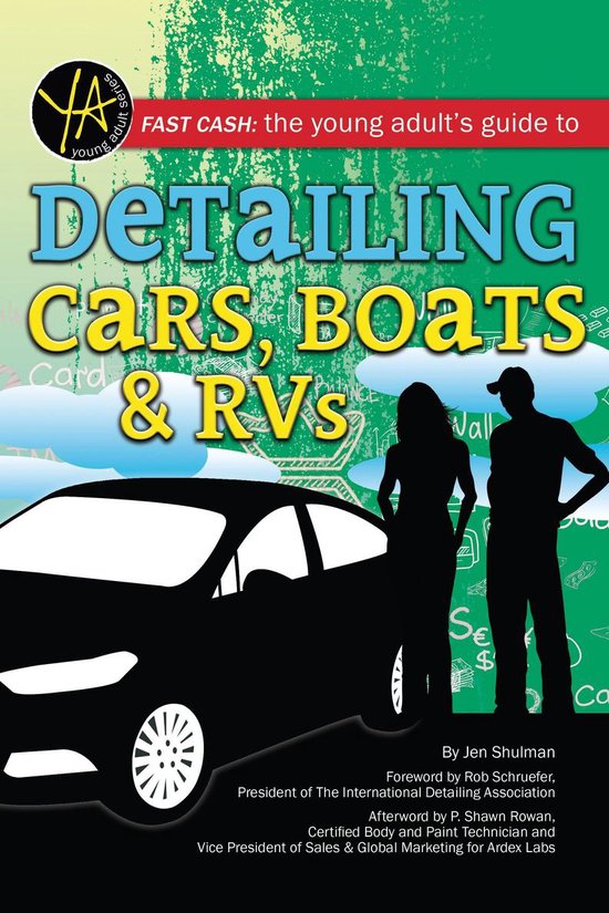 Fast Cash: The Young Adult's Guide to Detailing Cars, Boats, ... - cover
