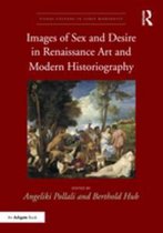 Images of Sex and Desire in Renaissance Art and Modern Historiography