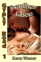 Leather & Lace, Book 1 of the Gypsy Road Series