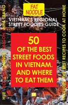 Fat Noodle Travel Books 3 - Vietnam's Regional Street Foodies Guide
