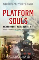 Platform Souls: The Trainspotter as 20th-Century Hero