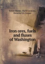 Iron ores, fuels and fluxes of Washington