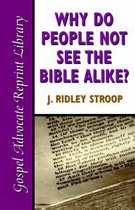 Why Do People Not See the Bible Alike