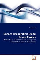 Speech Recognition Using Broad Classes
