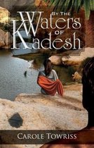 By the Waters of Kadesh