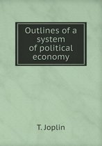Outlines of a System of Political Economy