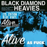 Black Diamond Heavies - Alive As Fuck