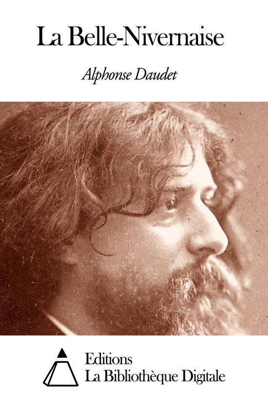La BelleNivernaise (ebook), Alphonse Daudet 9791021334540 Boeken