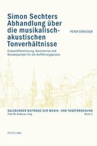 Salzburger Beitraege Zur Musik- Und Tanzforschung- Simon Sechters Abhandlung Ueber Die Musikalisch-Akustischen Tonverhaeltnisse