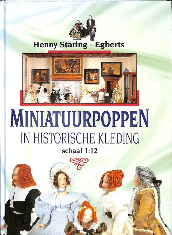 Miniatuurpoppen in historische kleding - Henny Staring-Egberts | Northernlights300.org