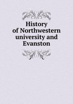 History of Northwestern university and Evanston