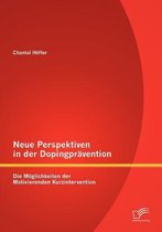 Neue Perspektiven in der Dopingprävention: Die Möglichkeiten der Motivierenden Kurzintervention