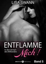 Entflamme mich 5 - Entflamme mich, Band 5