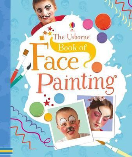 The Usborne Book of Face Painting, Kate Knighton 9781409595427