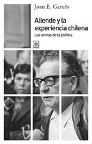 Siglo XXI de España General - Allende y la experiencia chilena