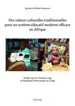 Collection Classique - Des valeurs culturelles traditionnelles pour un système éducatif moderne efficace en Afrique