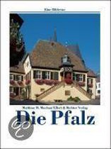 Die Pfalz. Eine Bildreise