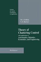 Systems & Control: Foundations & Applications- Theory of Chattering Control