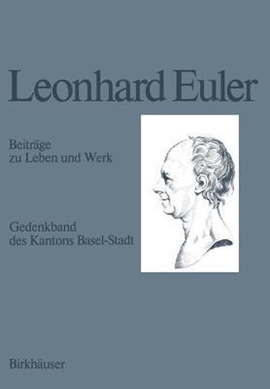 Portret van Leonhard Euler, met "Leonhard Euler", "Beiträge zu Leben und Werk", "Gedenkband des Kantons Basel-Stadt" en "Birkäuser".