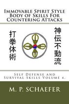 Immovable Spirit Style Body of Skills For Countering Attacks