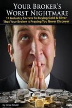 Your Broker's Worst Nightmare
