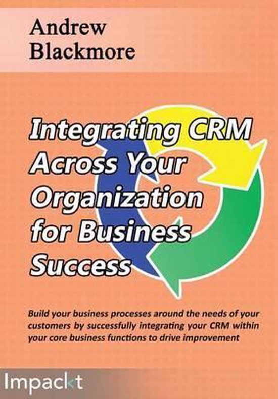 Integrating CRM across your Organization for Business succes ... - cover