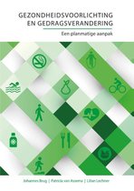 Gezondheidsvoorlichting en gedragsverandering (samenvatting hele boek)