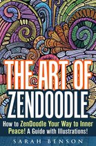 Tangle Patterns & Meditation - The Art of ZenDoodle: How to ZenDoodle Your Way to Inner Peace! A Guide with Illustrations!