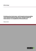 Erstellung Eines Sanierungs- Und Krisenpraventionsmodelles Unter Berucksichtigung Japanischer Erfolgsmodelle Fur Unternehmen Im Europaischen Wirtschaftsraum