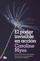 El Poder Invisible En Acci�n / Invisible Acts of Power: The Divine Energy of a Giving Heart