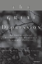 The Great Depression: An International Disaster of Perverse Economic Policies