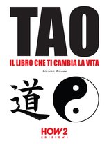 HOW2 Edizioni 100 - TAO: IL LIBRO CHE TI CAMBIA LA VITA