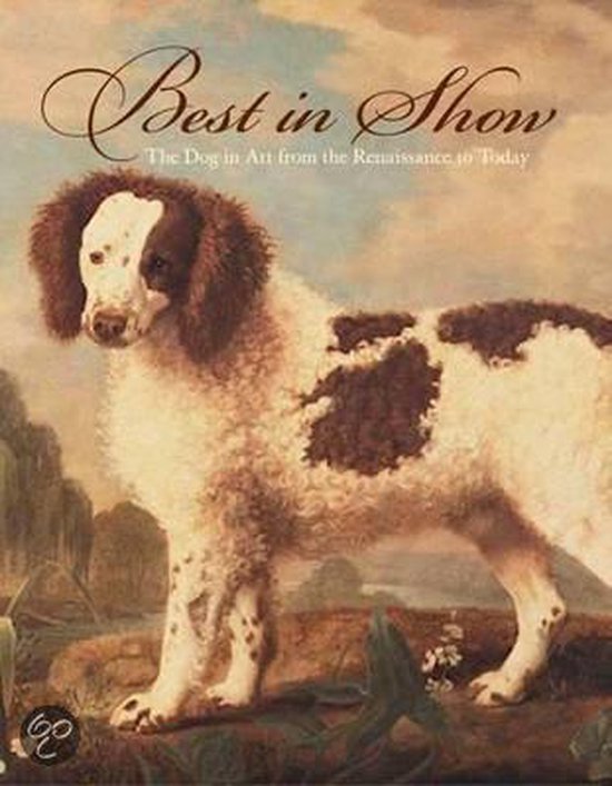 Best In Show - The Dog In Art From The Renaissance To Today