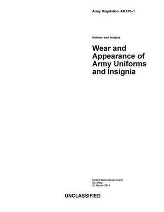 Army Regulation AR 6701 Wear and Appearance of Army Uniforms and