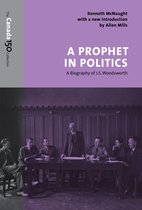 The Canada 150 Collection - A Prophet in Politics