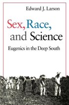 Sex, Race and Science