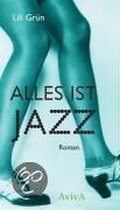 Alles ist Jazz. Roman