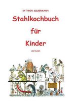 Stahlkochbuch fur Kinder und Laien