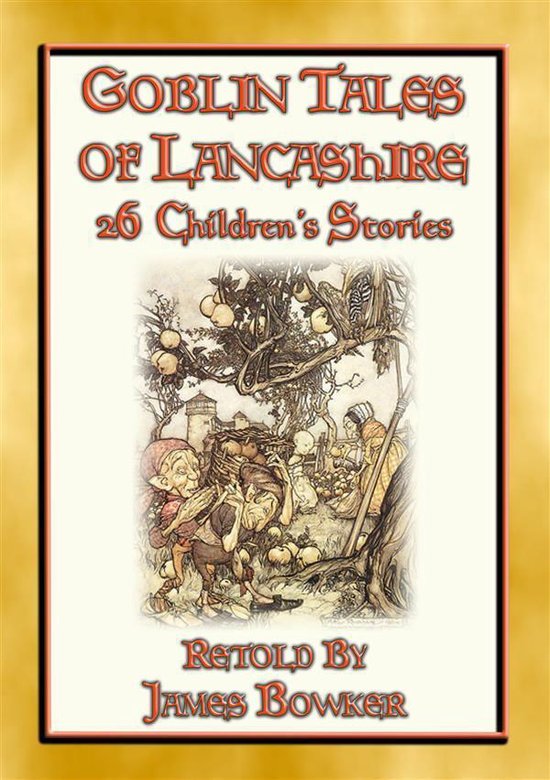 GOBLIN TALES OF LANCASHIRE - 26 illustrated tales about the  ... - cover