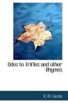 Odes to Trifles and Other Rhymes