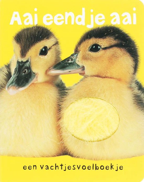 Cover van het boek 'Aai eendje aai' van Bette Westera