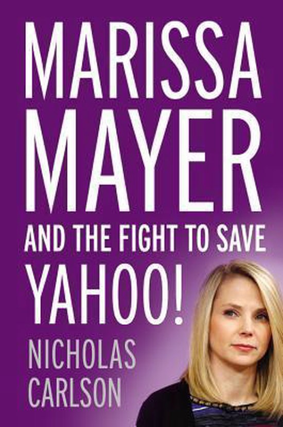 Marissa Mayer and the Fight to Save Yahoo! - cover