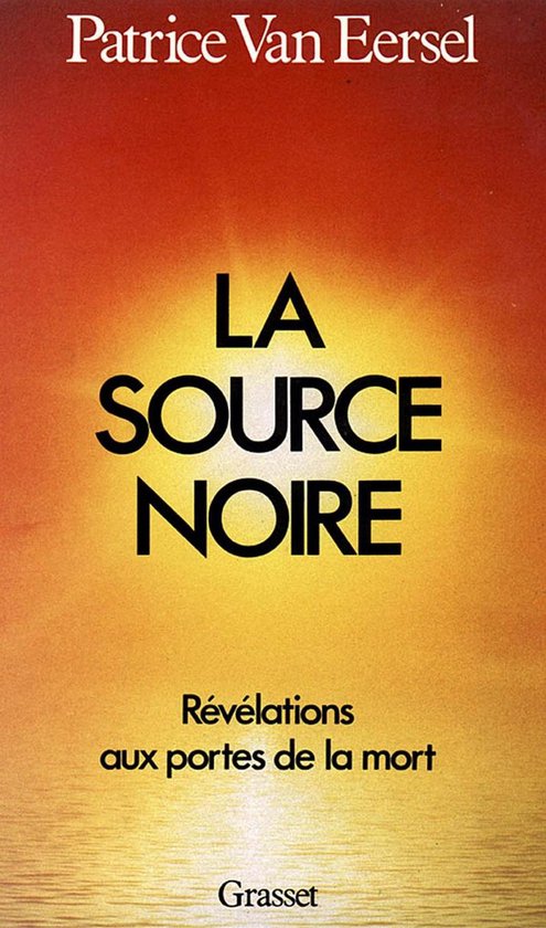 Boek 'La Source Noire' door Patrice Van Eersel, met tekst en een oranje/gele gradiënt achtergrond met water textuur.