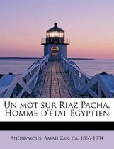 Un Mot Sur Riaz Pacha, Homme D' Tat Egyptien