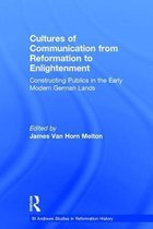 Cultures of Communication from Reformation to Enlightenment