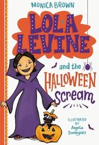 Lola Levine 6 - Lola Levine and the Halloween Scream