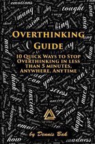 Overthinking Guide