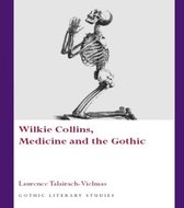 Wilkie Collins, Medicine and the Gothic