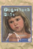 Paper Sack Kids: A paper sack holds their world